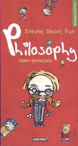 Simple, Short, Fun Philosophy                                                                                                                                                                                                                                  