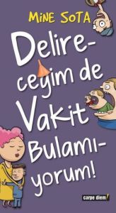 Delireceğim de Vakit Bulamıyorum                                                                                                                                                                                                                               