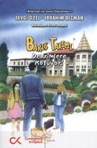 Barış Takımı Devrimlere Koşuyor                                                                                                                                                                                                                                
