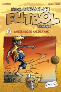 Kum Korsanları 1 - Futbol Takımı                                                                                                                                                                                                                               