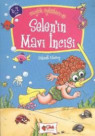 Selen’in Mavi İncisi - Sağlık Öyküleri 5                                                                                                                                                                                                                       