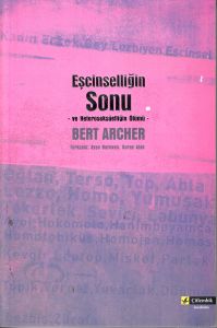 Eşcinselliğin Sonu ve Heteroseksüelliğin Ölümü                                                                                                                                                                                                                 