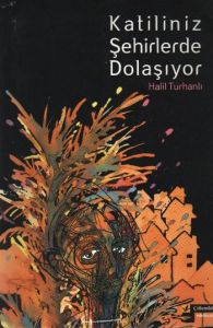 Katiliniz Şehirlerde Dolaşıyor                                                                                                                                                                                                                                 
