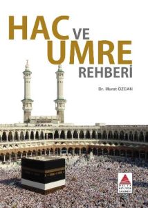 Hac ve Umre Rehberi                                                                                                                                                                                                                                            