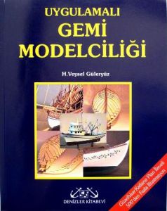 Uygulamalı Gemi Modelciliği                                                                                                                                                                                                                                    