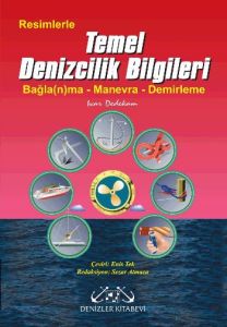 Resimlerle Temel Denizcilik Bilgileri                                                                                                                                                                                                                          