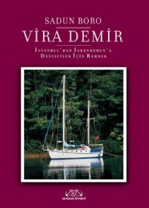 Vira Demir - İstanbul’dan İskenderun’a Denizciler                                                                                                                                                                                                              