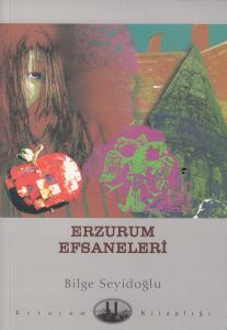 Erzurum Efsaneleri                                                                                                                                                                                                                                             