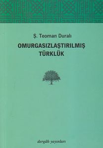 Omurgasızlaştırılmış Türklük                                                                                                                                                                                                                                   