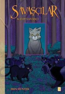 Savaşçılar 1: Kayıp Savaşçı                                                                                                                                                                                                                                    