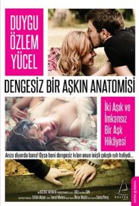 Dengesiz Bir Aşkın Anatomisi                                                                                                                                                                                                                                   