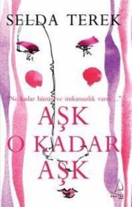 Aşk O Kadar Aşk                                                                                                                                                                                                                                                