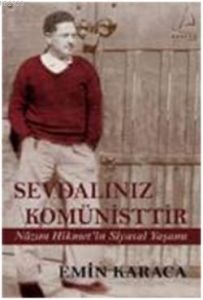 Sevdalınız Komünisttir Nazım Hikmet’in Siyasal Yaş                                                                                                                                                                                                             