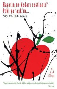 Hayatın Ne Kadarı Rastlantı? Peki Ya Aşk’ın...                                                                                                                                                                                                                 