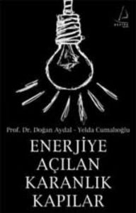 Enerjiye Açılan Karanlık Kapılar                                                                                                                                                                                                                               