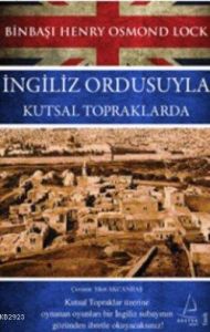 İngiliz Ordusuyla Kutsal Topraklarda                                                                                                                                                                                                                           