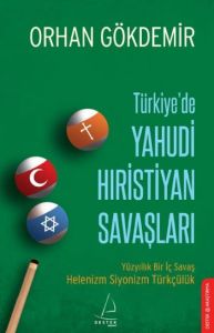 Türkiye’de Yahudi Hristiyan Savaşları                                                                                                                                                                                                                          