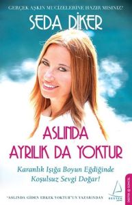 Aslında Ayrılık da Yoktur                                                                                                                                                                                                                                      