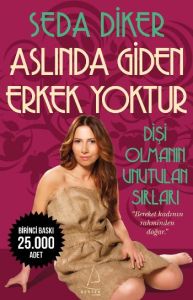 Aslında Giden Erkek Yoktur                                                                                                                                                                                                                                     