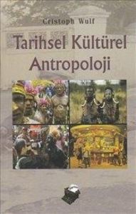 Tarihsel Kültürel Antropoloji                                                                                                                                                                                                                                  