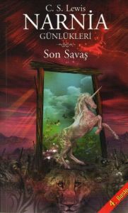 Narnia Günlükleri 7 Son Savaş                                                                                                                                                                                                                                  