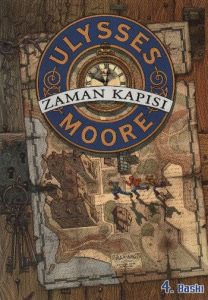 Ulysses Moore 1 Zaman Kapısı                                                                                                                                                                                                                                   
