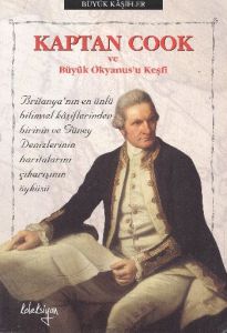 Kaptan Cook ve Büyük Okyanus’u Keşfi                                                                                                                                                                                                                           
