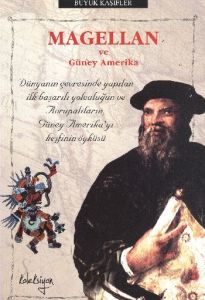 Magellan ve Güney Amerika                                                                                                                                                                                                                                      