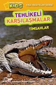 Tehlikeli Karşılaşmalar - Timsahlar                                                                                                                                                                                                                            
