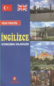 Yeni Pratik İngilizce Konuşma Kılavuzu                                                                                                                                                                                                                         