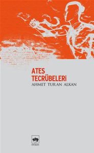 Ateş Tecrübeleri                                                                                                                                                                                                                                               