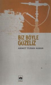 Biz Böyle Güzeliz                                                                                                                                                                                                                                              