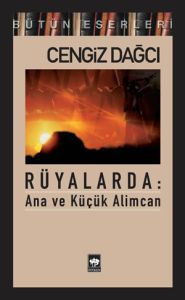 Rüyalarda Ana ve Küçük Alimcan (Bir Kırım Öyküsü)                                                                                                                                                                                                              