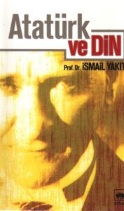 ATATÜRK VE DİN                                                                                                                                                                                                                                                 
