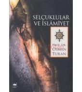 Selçuklular ve İslamiyet                                                                                                                                                                                                                                       
