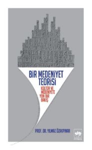 Bir Medeniyet Teorisi                                                                                                                                                                                                                                          