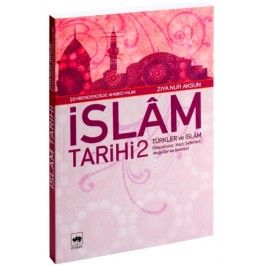 İslam Tarihi 2 Türkler ve İslam                                                                                                                                                                                                                                