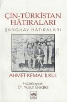 Çin-Türkistan Hatıraları Şanghay Hatıraları                                                                                                                                                                                                                    