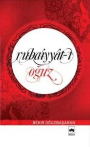 Rubaiyyat-ı Oğuz                                                                                                                                                                                                                                               
