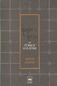 Kur’an-ı Kerim ve Türkçe Anlatımı                                                                                                                                                                                                                              