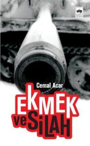 Ekmek ve Silah                                                                                                                                                                                                                                                 