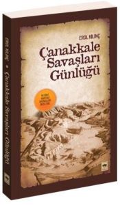 Çanakkale Savaşları Günlüğü                                                                                                                                                                                                                                    