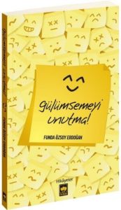 Gülümsemeyi Unutma                                                                                                                                                                                                                                             