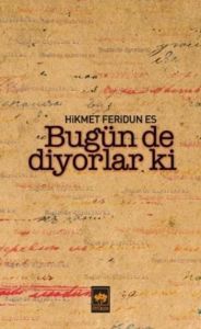 Bugün de Diyorlar ki                                                                                                                                                                                                                                           