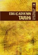 Eski İç Asya’nın Tarihi                                                                                                                                                                                                                                        