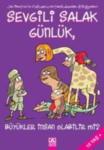 Sevgili Salak Günlük Büyükler İnsan Olabilir mi?                                                                                                                                                                                                               