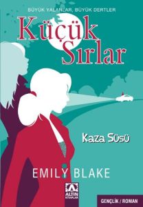 Küçük Sırlar - Kaza Süsü                                                                                                                                                                                                                                       
