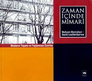 Zaman İçinde Mimari Binaların Yaşamı ve Yaşlanması                                                                                                                                                                                                             