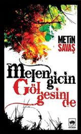 Melengicin Gölgesinde                                                                                                                                                                                                                                          