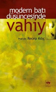 Modern Batı Düşüncesinde Vahiy                                                                                                                                                                                                                                 